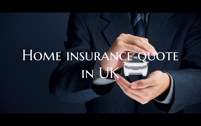 Home insurance quote in UK